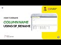 EASY Way to Rename Column in SQL Server Using Stored Procedure
