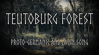 Teutoburg Forest - Song in Proto-Germanic and Latin | The Skaldic Bard
