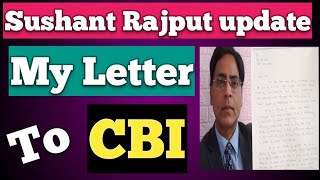 Sushant singh rajput latest update/ My Letter to CBI Director/ CBI official update/ CBI justice news