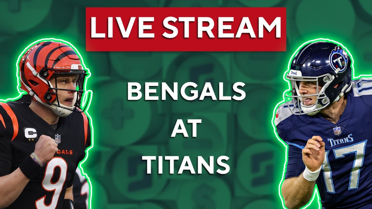 LIVE STREAM: Bengals-Titans NFL Divisional Playoffs Free Odds, Picks ...