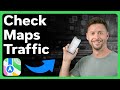How To Check Traffic On iPhone Maps