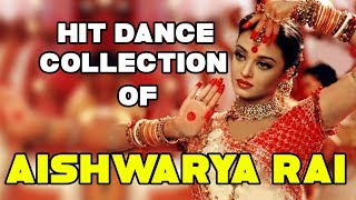 Aishwarya Rai's Top 20 Dance Numbers | Hit Dance Songs Collection of Aishwarya Rai | Bollywood Josh