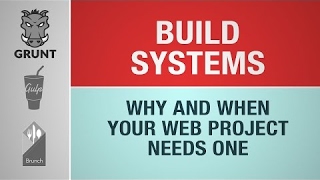 [Learn Code]WHY YOU NEED A BUILD SYSTEM LIKE GRUNT, GULP, BRUNCH FOR YOUR WEBSITE