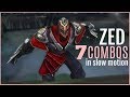 7 ZED COMBOS IN SLOW MOTION | ZED COMBOS LESSON 1