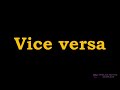 Vice versa - Meaning, Pronunciation, Examples | How to pronounce Vice versa in American English