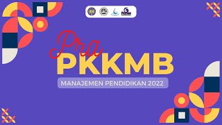 Pra PKKMB Manajemen Pendidikan FIP UNY 2022