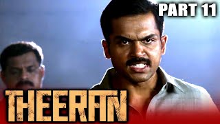 Theeran - Tamil Action Hindi Dubbed Movie in Parts | PARTS 11 of 15 | Karthi, Rakul Preet Singh