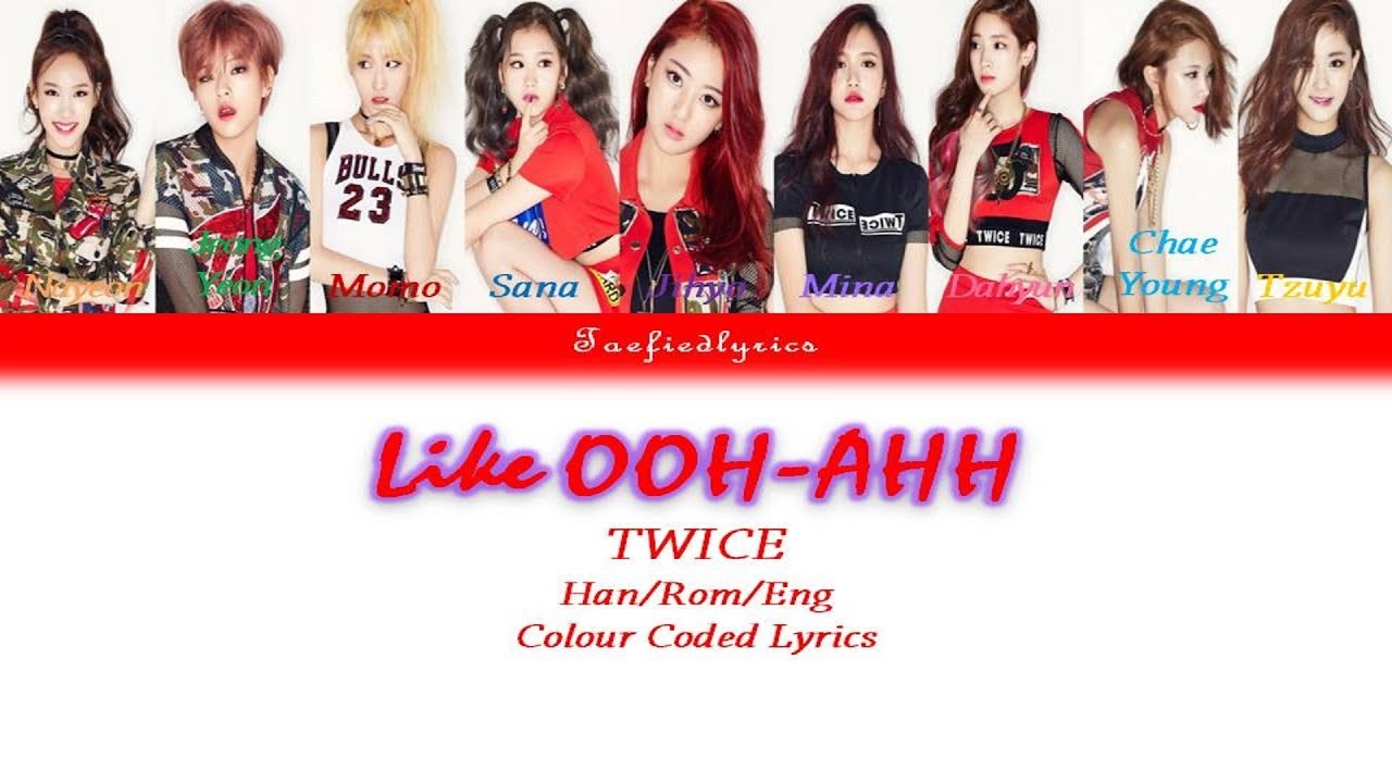 Twice(트와이스) - Like OOH-AHH(OOH-AHH하게) Coded Lyrics (Han/Rom/Eng) By ...