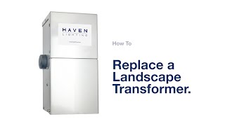 How-To Replace a Landscape Lighting Transformer | Haven Lighting