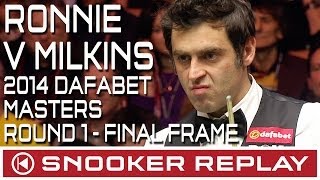 Ronnie O'Sullivan v Robert Milkins 2014 Dafabet Masters Round One