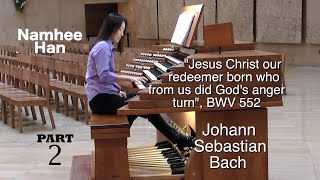 04-20-16 (P2)  Namhee Han L A Cathedral Organ Bach BWV 552