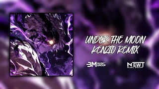 UNDER THE MOON (Под луной) - KENZIO REMIX ♫ BẢN NHẠC NGA ĐƯỢC YÊU THÍCH NHẤT TRÊN TIKTOK