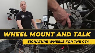 Wheel Mount and Talk: Signature Wheels for the GT4