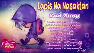 Labis Na Nasaktan 😭💔 Sad Love Songs Broken Heart Sad Songs 😭💔 Sad Songs Playlist 2021