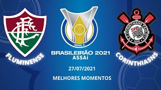 Fluminense 1 x 1 Corinthians  Melhores Momentos  Brasileirão 2021  27062021