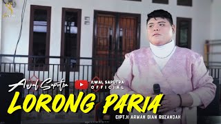 LORONG PARIA - Awal saputra || Bugis abadi terbaik || Cipt.H Arman dian Ruzandah