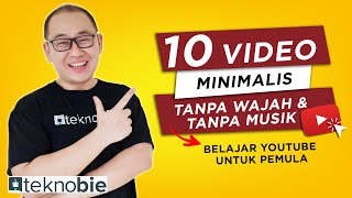 10 Video Minimalis Tanpa Wajah Tanpa Musik Jutaan Views | Belajar Youtube Untuk Pemula