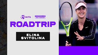 RoadTrip: Elina Svitolina