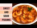 SWEET And SOUR Prawns In a Mild Spicy Creamy Sauce | Aunty Mary Cooks