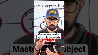 Master any UPSC subject with this approach