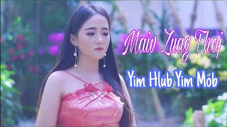 Zuag Thoj - Yim Hlub Yim Mob. ( Official Audio ) New Song 2020.