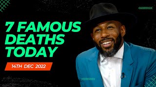 7 Famous Deaths Today on 14th Dec 2022