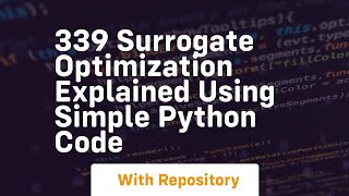 339 surrogate optimization explained using simple python code