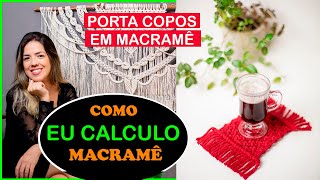 COMO CALCULAR MACRAMÊ | AULA 2 | PORTA COPOS | MACRAMÊ PASSO A PASSO