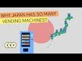 Why Japan has so many vending machines?