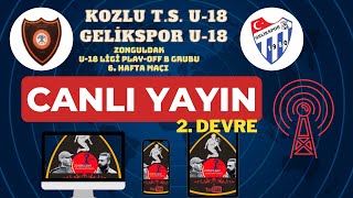 Kozlu Taşkömürü Spor U-18 / Gelikspor U-18 CANLI YAYIN 2. Devre