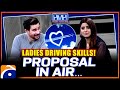 Ladies Driving Skills- Proposal in Air! - Ammara Chaudhry - Hasna Mana Hai - Tabish Hashmi -Geo News