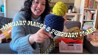 January Makes & February Plans (I'm back! Sharing my knitting while my cat meows too much)