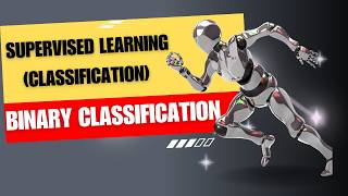 8. Binary Classification in ML (Python + Data Given) | Supervised Learning | AIML Course