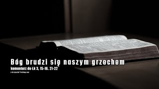 O Bogu, który brudzi się Twoim grzechem / komentarz do: Łk 3, 15-16.21-22 / x. Krzysztof Freitag SAC