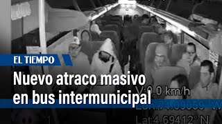 Nuevo atraco masivo en bus intermunicipal | El Tiempo