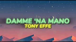 DAMME 'NA MANO - Tony Effe (Official Sanremo Song) | Lyrics