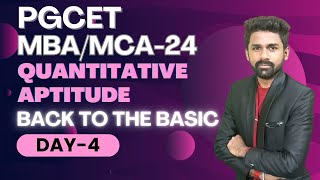 PGCET MBA/MCA-2024 | Quantitative Aptitude | Back to the Basic | Day-4