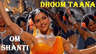 dhoom taana || Om Shanti Om|| Shahrukh Khan Deepika Padukone
