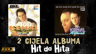 Kemal Malovcic  - 2 Cijela Albuma | Avaz Produkcija | Hit do Hita