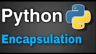 Python Tutorial 50 - Encapsulation