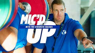 MIC’D UP with the Strength Coaches || BYU Football