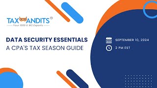 Data Security Essentials: A CPA's Tax Season Guide with TaxBandits