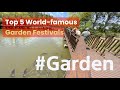 Top 5 World famous #Garden #Festivals / #GardenExpo