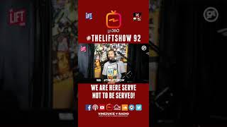 #TheLiftShow 92 - We are here to serve not be served!