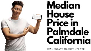 what is the median House Price in Palmdale California (Los Angeles County)
