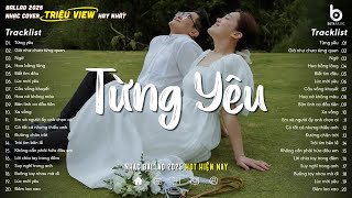 Từng Yêu - Những Bản Ballad Hay Nhất Thế Hệ 8x 9x - Nhạc 8x 9x Đời Đầu