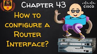 How to configure a router interface |  | Cisco Router Setup | CCNA 200-301