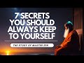 7 Secrets You Should Always Keep to Yourself | The Story of Master Zen's Serenity and Happiness