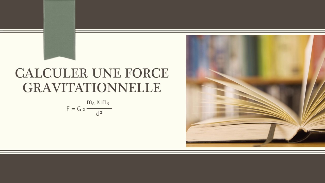 Calculer Une Force Gravitationnelle - YouTube