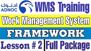 ADNOC Work Management System (WMS) FRAMEWORK, Module 1, Lesson # 2